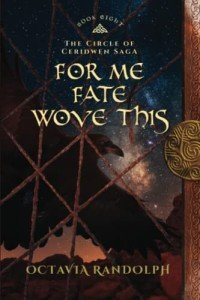 For Me Fate Wove This: Circle of Ceridwen #8