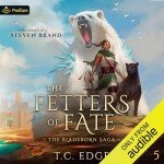 Fetters of Fate: Bladeborn Saga Book 5