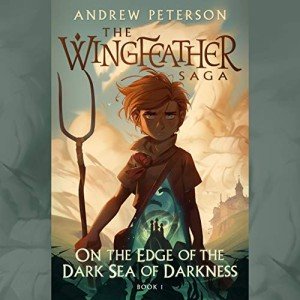 The Wingfeather Saga: On the Edge of Darkness