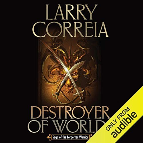 Destroyer of Worlds: Forgotten Warrior Saga, Book 3