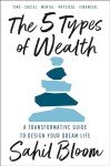 5 Types of Wealth: Design Your Dream Life