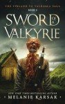 Valkyrie Sword - Vinland to Valhalla Saga Book 2