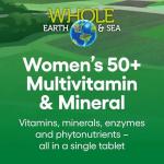 Whole Earth & Sea Women’s 50+ Multivitamin Tablets
