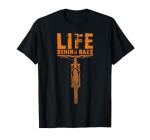 Funny Mountain Bike T-Shirt: Life Behind Bars