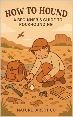 Beginner's Guide to Rockhounding Adventures