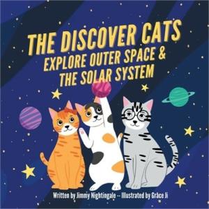 Discover Cats Explore Outer Space: Fun Science Book