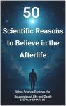 50 Reasons to Explore Life After Death