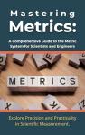 Mastering Metrics: A Beginner’s Guide to Measurements