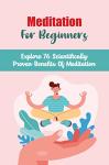 Meditation for Beginners: 76 Proven Benefits