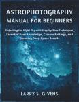 Beginner's Guide to Astrophotography Techniques and Gear
