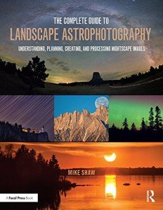 Landscape Astrophotography: A Beginner's Guide