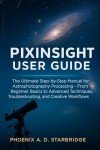 PixInsight Guide for Beginner Astrophotography