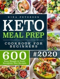 Beginner's Keto Meal Prep Cookbook: 600 Basic Recipes