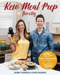 FlavCity Keto Meal Prep Cookbook: 125+ Delicious Recipes