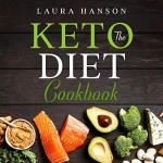 Keto Diet Cookbook for Beginners and Beyond