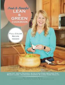 Lean & Green Keto Cookbook: Healthy, Delicious Recipes for Weight Loss