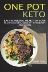 One Pot Keto: Simple Meals for Easy Cooking