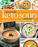 Keto Soup Cookbook: Tasty Fat-Burning Recipes
