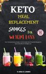 Keto Shakes: Quick Smoothie Recipes for Weight Loss