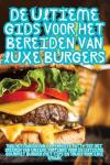 Ultimate Guide to Making Gourmet Burgers