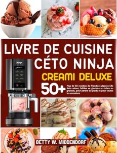 Keto Ninja Creami Cookbook: 50+ Low-Carb Treats