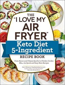 I Love My Air Fryer" Keto Recipe Book