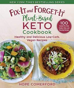 Plant-Based Keto Cookbook: Tasty Low-Carb Recipes