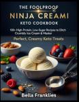 Ninja Creami Keto Cookbook: 100+ Creamy Treats