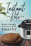 Instant Keto Meat Recipes for the Instant Pot