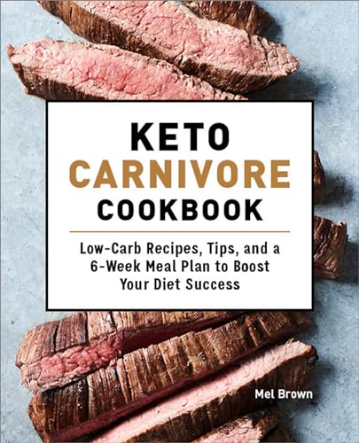 Keto Carnivore Cookbook with Low-Carb Recipes and Tips