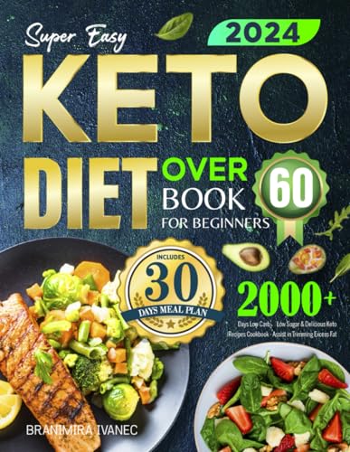 Ultimate Keto Diet Book: 2000+ Delicious Recipes, 30-Day Plan