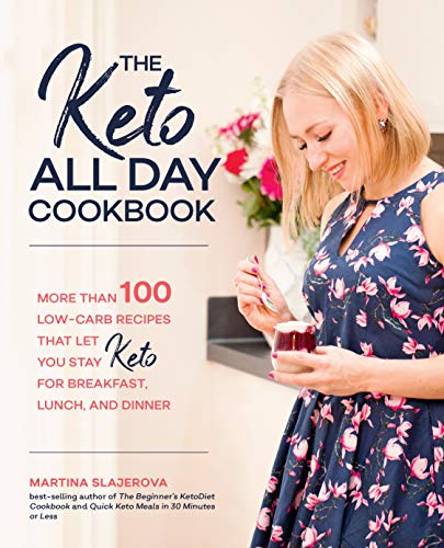 Keto All Day Cookbook: Over 100 Low-Carb Recipes