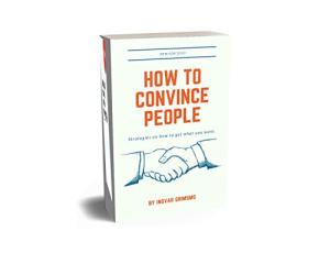 Master the Art of Persuasion Today