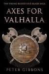 Axes for Valhalla: Viking Blood and Blade Book 3
