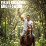 Battle Tested Viking Crusader Medieval Sword