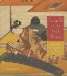 Sounds Of The Silk Road: Musical Instruments Of Asia