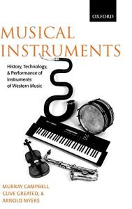 Musical Instruments: History, Technology, and Performance of Instruments of Western Music