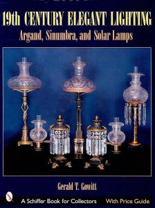 19th Century Elegant Lighting: Argand, Sinumbra, and Solar Lamps (Schiffer Book for Collectors)