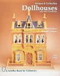 Antique and Collectible Dollhouses and Their Furnishings (A Schiffer Book for Collectors)