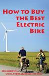 How to Buy the Best Electric Bike - Black and White version: An Average Joe Cyclist Guide