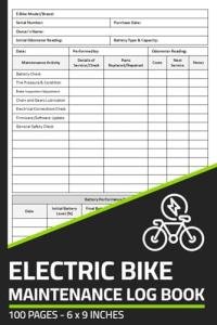 Electric Bike Maintenance Log Book: E-Bike Repair & Service Record with Daily Inspection Checklist | Maintenance Logbook for Electric Bicycle