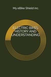 ELECTRIC BIKES – HISTORY AND UNDERSTANDING
