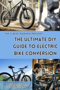 The Ultimate DIY Guide to Electric Bike Conversion