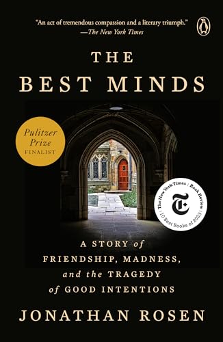 The Best Minds: Friendship, Madness, Tragedy