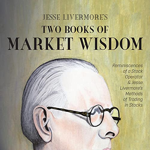 Jesse Livermore's Market Wisdom Bundle: Stock Operator & Trading Methods