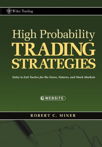 High Probability Trading Strategies: Forex, Futures, Stock Markets