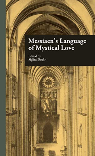 Messiaen's Mystical Love in Contemporary Music Culture