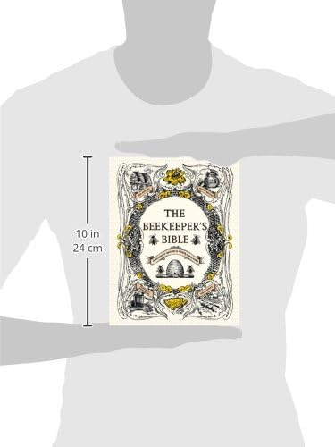Beekeeper's Bible: Bees, Honey, Recipes & Home Applications