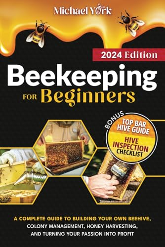 Complete Beekeeping Guide for Beginners + Bonus Hive Inspection Checklist