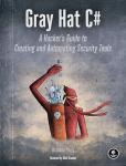 Gray Hat C#: Guide to Security Tool Automation